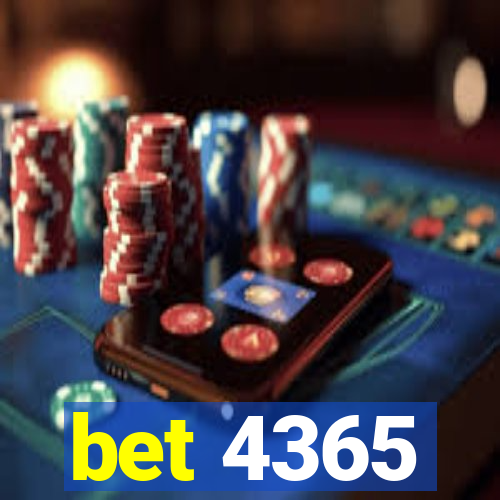 bet 4365